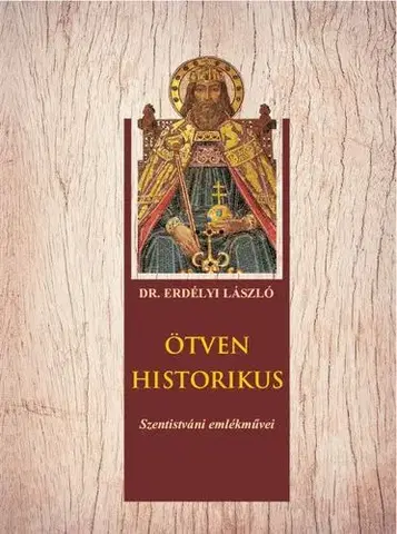 Svetové dejiny, dejiny štátov Ötven historikus - László Erdélyi