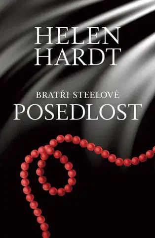 Erotická beletria Posedlost: Bratři Steelové 2 - Helen Hardt