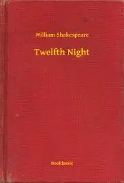 Svetová beletria Twelfth Night - William Shakespeare