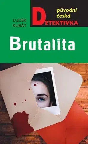 Detektívky, trilery, horory Brutalita - Luděk Kubát
