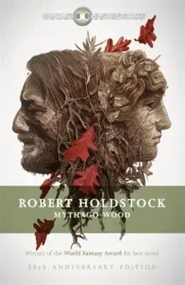 Sci-fi a fantasy Mythago Wood - Robert Holdstock