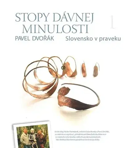 História - ostatné Stopy dávnej minulosti 1. - Pavel Dvořák