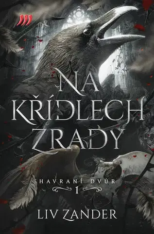 Erotická beletria Na křídlech zrady – Havraní dvůr 1. - Liv Zander