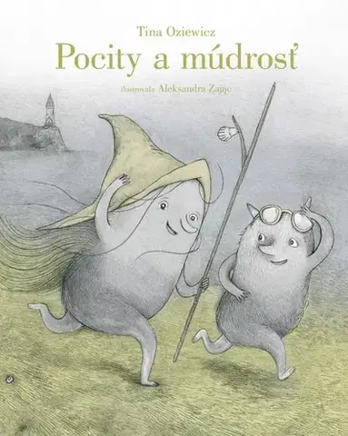 Pre deti a mládež - ostatné Pocity a múdrosť - Tina Oziewicz,Aleksandra Zając,Silvia Kaščáková