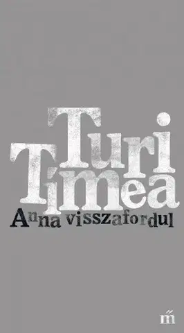 Svetová beletria Anna visszafordul - Turi Tímea (szerk.)