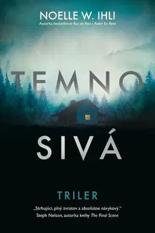 Detektívky, trilery, horory Temnosivá - Noelle W. Ihli