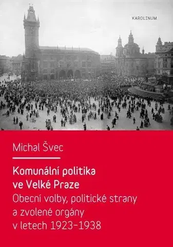Politológia Komunální politika ve Velké Praze - Michal Švec