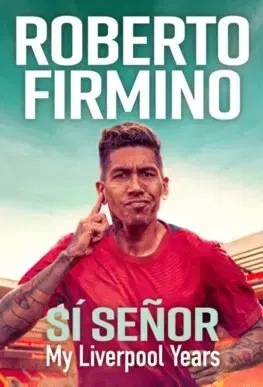 Šport SI SENOR: My Liverpool Years - Roberto Firmino