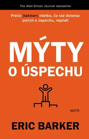 Motivačná literatúra - ostatné Mýty o úspechu - Eric Barker