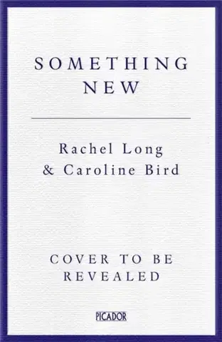 Poézia Something New - Caroline Bird