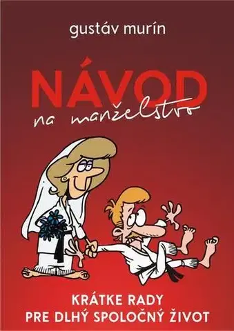 Motivačná literatúra Návod na manželstvo - Gustáv Murín
