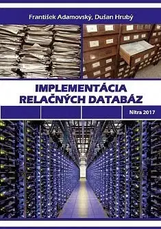 Pre vysoké školy Implementácia relačných databáz - František Adamovský