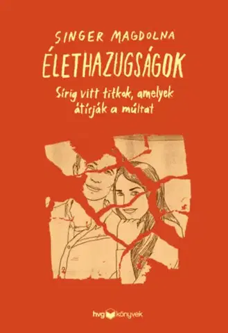Psychológia, etika Élethazugságok - Magdolna Singer