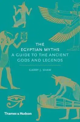 Historické romány The Egyptian Myths - Garry J. Shaw