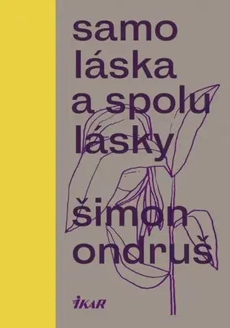 Slovenská beletria Samoláska a spolulásky - Šimon Ondruš