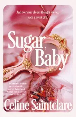 Svetová beletria Sugar, Baby - Celine Saintclare