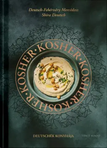 Kuchárky - ostatné Kosher - Deutschék konyhája - Mercédesz Deutsch-Fehérváry