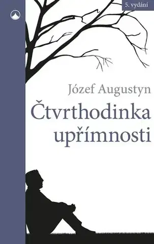 Kresťanstvo Čtvrthodinka upřímnosti - Jósef Augustin