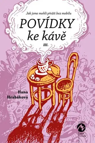 Humor a satira Povídky ke kávě III. - Hana Hrabáková
