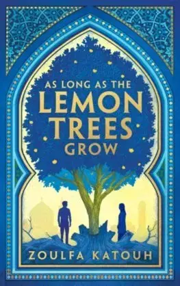 Young adults As Long As the Lemon Trees Grow - Zoulfa Katouh