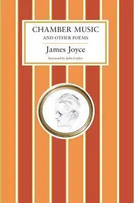 Svetová poézia Chamber Music And Other Poems - Joyce James
