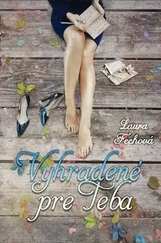 Slovenská beletria Vyhradené pre Teba - Laura Fechová