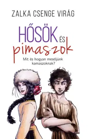 Dobrodružstvo, napätie, western Hősök és pimaszok - Csenge Virág Zalka