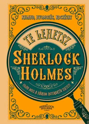 Krížovky, hádanky, hlavolamy Te lehetsz Sherlock Holmes - Oldd meg a három interaktív feladványt! Kaland, nyomozás, kockázat - Richard Wolfrik Galland