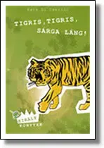 Beletria - ostatné Tigris, tigris, sárga láng! - Kate DiCamillo