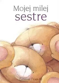 Citáty, výroky, aforizmy, príslovia, porekadlá Mojej milej sestre - Helen Exley