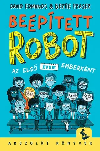 Dobrodružstvo, napätie, western Beépített robot - David Edmonds
