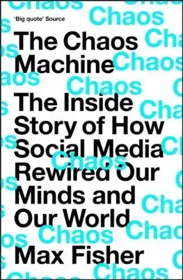 Siete, komunikácia The Chaos Machine - Max Fisher