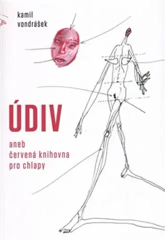 Česká beletria Údiv aneb červená knihovna pro chlapy - Kamil Vondrášek
