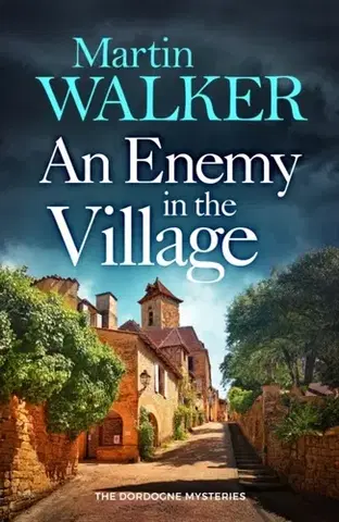 Detektívky, trilery, horory An Enemy in the Village - Martin Walker
