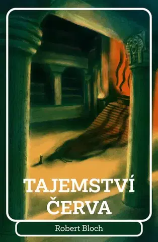 Detektívky, trilery, horory Tajemství červa - Robert Bloch
