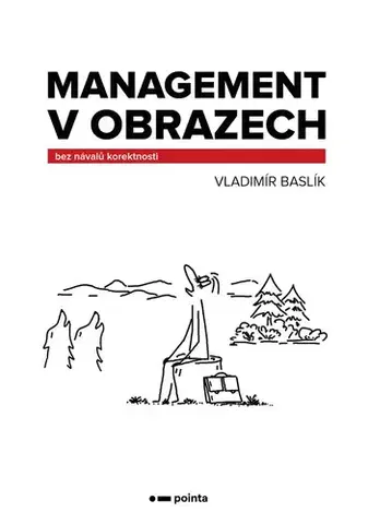 Manažment Management v obrazech - Vladimír Baslík