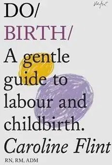 Tehotenstvo a pôrod Do Birth - Caroline Flint