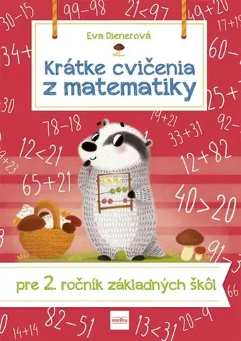 Matematika Krátke cvičenia z matematiky pre 2. ročník ZŠ - Eva Dienerová