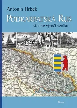 Svetové dejiny, dejiny štátov Podkarpatská Rus - Antonín Hrbek