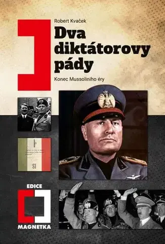 História - ostatné Dva diktátorovy pády - Robert Kvaček