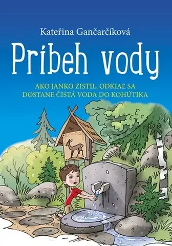 Pre deti a mládež Príbeh vody - Kateřina Gančarčíková