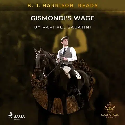 Svetová beletria Saga Egmont B. J. Harrison Reads Gismondi's Wage (EN)