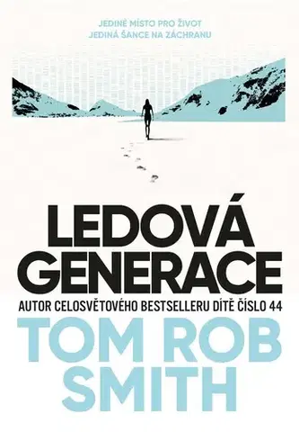 Sci-fi a fantasy Ledová generace - Tom Rob Smith