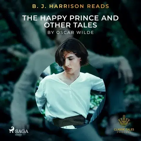Svetová beletria Saga Egmont B. J. Harrison Reads The Happy Prince and Other Tales (EN)