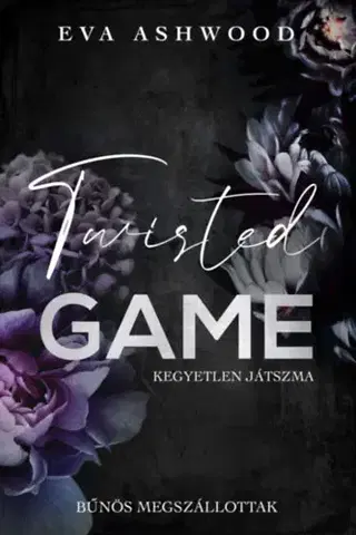 Erotická beletria Twisted Game - Kegyetlen játszma - (Különleges kiadás) - Eva Ashwood