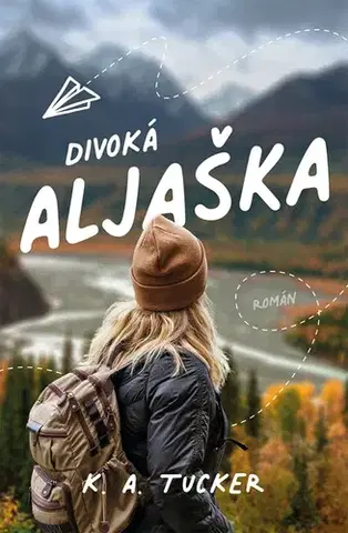 Romantická beletria Divoká Aljaška - K.A. Tucker
