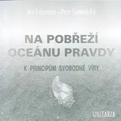 Náboženstvo - ostatné Na pobřeží Oceánu pravdy - Iva Fišerová,Petr Samojský