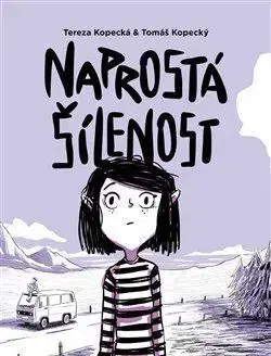Komiksy Naprostá šílenost - Tereza Kopecká,Tomáš Kopecký