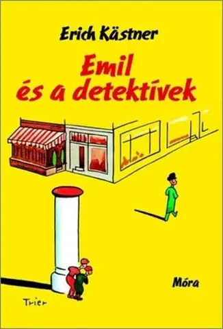 Dobrodružstvo, napätie, western Emil és a detektívek - Erich Kästner