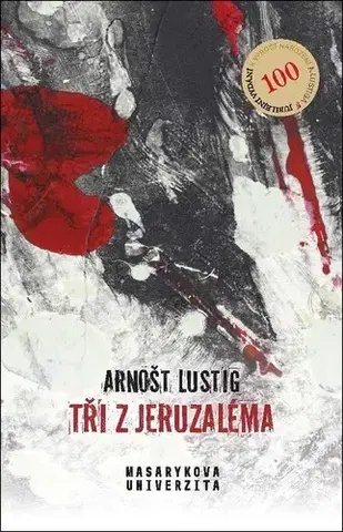 Česká beletria Tři z Jeruzaléma - Arnošt Lustig